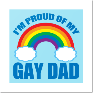 I'm Proud of My Gay Dad Posters and Art